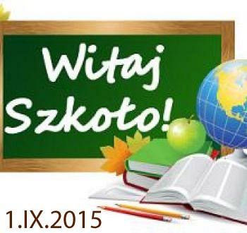 Grafika #0: ROZPOCZĘCIE ROKU SZKOLNEGO 2015/2016